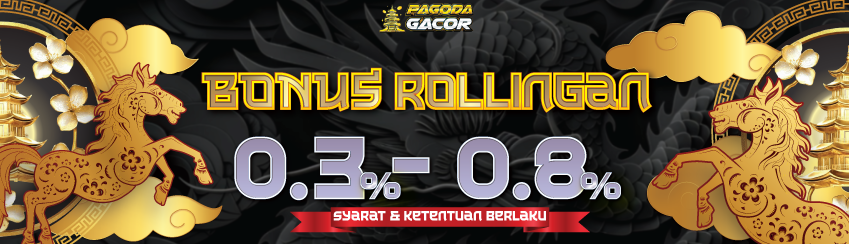 BONUS ROLLINGAN SLOT 0.3% - 0.8%